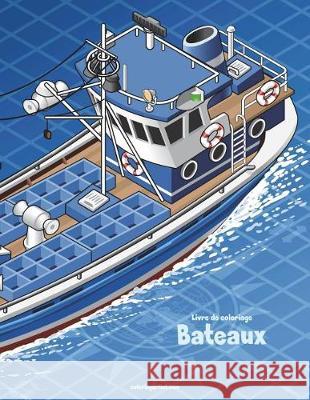 Livre de coloriage Bateaux Nick Snels 9781723219221 Createspace Independent Publishing Platform - książka