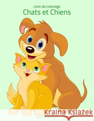 Livre de coloriage Chats et Chiens 2 Nick Snels 9781981972401 Createspace Independent Publishing Platform - książka