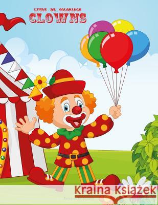 Livre de coloriage Clowns 2 Nick Snels 9781982088729 Createspace Independent Publishing Platform - książka