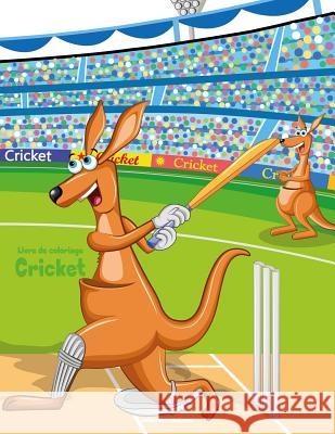 Livre de coloriage Cricket 1 Snels, Nick 9781717000743 Createspace Independent Publishing Platform - książka
