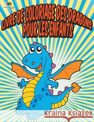 Livre De Coloriage Des Dragons Pour Les Enfants Masters, Neil 9781682122860 Baby Professor - książka