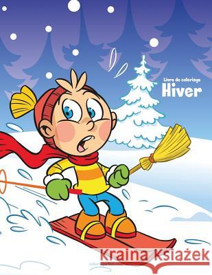 Livre de coloriage Hiver 1 Nick Snels 9781987799989 Createspace Independent Publishing Platform - książka