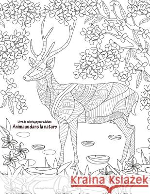 Livre de coloriage pour adultes Animaux dans la nature Nick Snels 9781703732429 Independently Published - książka