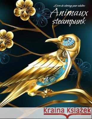 Livre de coloriage pour adultes Animaux steampunk Nick Snels 9781712562918 Independently Published - książka