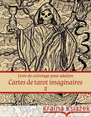 Livre de coloriage pour adultes Cartes de tarot imaginaires 2 Nick Snels 9781704932477 Independently Published - książka