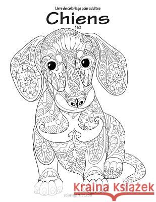 Livre de coloriage pour adultes Chiens 1 & 2 Nick Snels 9781537276304 Createspace Independent Publishing Platform - książka