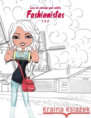 Livre de coloriage pour adultes Fashionistas 1 & 2 Nick Snels 9781533421012 Createspace Independent Publishing Platform - książka