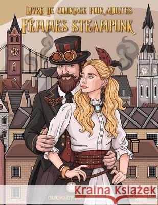 Livre de coloriage pour adultes Femmes steampunk Nick Snels 9781712574812 Independently Published - książka