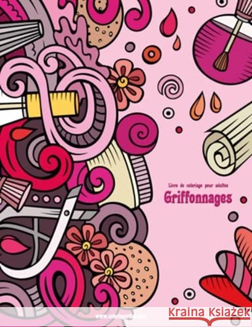 Livre de coloriage pour adultes Griffonnages 1 & 2 Snels, Nick 9781982018139 Createspace Independent Publishing Platform - książka