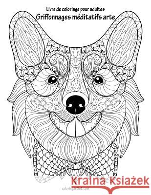 Livre de coloriage pour adultes Griffonnages méditatifs arte 1 Nick Snels 9781729801444 Createspace Independent Publishing Platform - książka