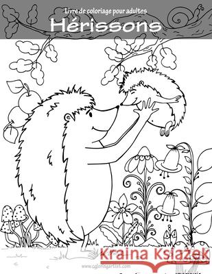 Livre de coloriage pour adultes Hérissons 1 Nick Snels 9781539999119 Createspace Independent Publishing Platform - książka