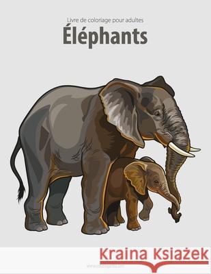 Livre de coloriage pour adultes Éléphants 1 & 2 Nick Snels 9781537276991 Createspace Independent Publishing Platform - książka