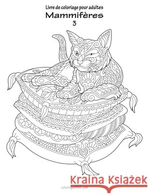 Livre de coloriage pour adultes Mammifères 3 Snels, Nick 9781703837667 Independently Published - książka