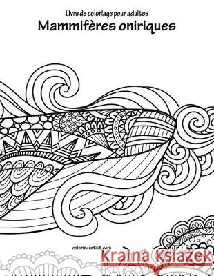Livre de coloriage pour adultes Mammifères oniriques Snels, Nick 9781704252384 Independently Published - książka