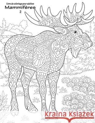 Livre de coloriage pour adultes Mammifères 2 Snels, Nick 9781703837438 Independently Published - książka