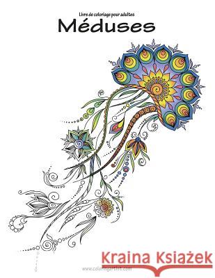 Livre de coloriage pour adultes Méduses 1 Nick Snels 9781533421463 Createspace Independent Publishing Platform - książka