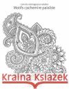 Livre de coloriage pour adultes Motifs cachemire paisible 1 & 2 Nick Snels 9781530636518 Createspace Independent Publishing Platform