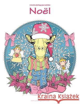 Livre de coloriage pour adultes Noël 1 Nick Snels 9781537276151 Createspace Independent Publishing Platform - książka