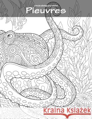 Livre de coloriage pour adultes Pieuvres 1 Nick Snels 9781533421470 Createspace Independent Publishing Platform - książka