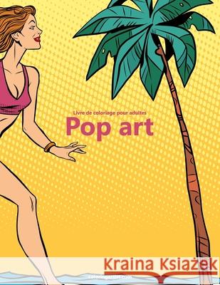 Livre de coloriage pour adultes Pop art 1 Nick Snels 9781533422545 Createspace Independent Publishing Platform - książka