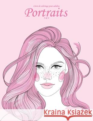 Livre de coloriage pour adultes Portraits 3 & 4 Nick Snels 9781537774114 Createspace Independent Publishing Platform - książka