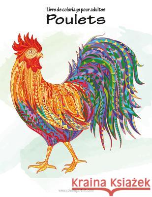 Livre de coloriage pour adultes Poulets 1 Nick Snels 9781717000873 Createspace Independent Publishing Platform - książka