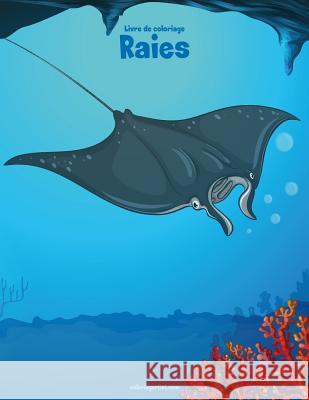 Livre de coloriage Raies 1 Nick Snels 9781982070137 Createspace Independent Publishing Platform - książka