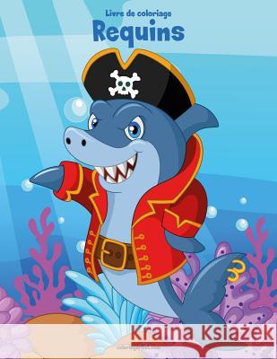 Livre de coloriage Requins 2 Nick Snels 9781982021948 Createspace Independent Publishing Platform - książka