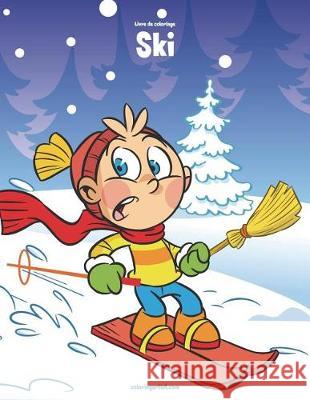 Livre de coloriage Ski 1 Nick Snels 9781723220371 Createspace Independent Publishing Platform - książka