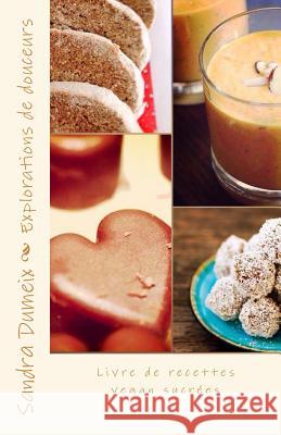 Livre de recettes vegan sucrées Dumeix, Sandra 9781542986175 Createspace Independent Publishing Platform - książka