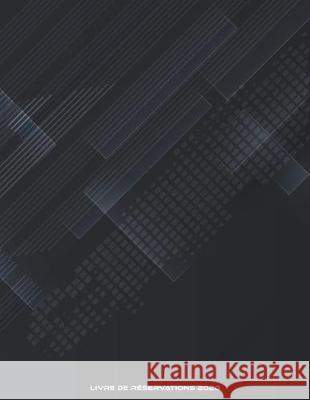 Livre de réservation 2020: pour restaurants, bistrots et hôtels - 370 pages - 1 jour=1 page - couverture du livre numéro 8 Restaurant Livre, Restaurant Gastronomiq 9781656390646 Independently Published - książka