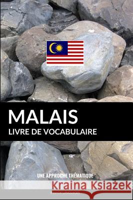 Livre de vocabulaire malais: Une approche thématique Languages, Pinhok 9781092782586 Independently Published - książka