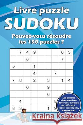 Livre Puzzle Sudoku: Pouvez-Vous Résoudre Les 150 Puzzles ? Puzzlenut 9781731566126 Independently Published - książka