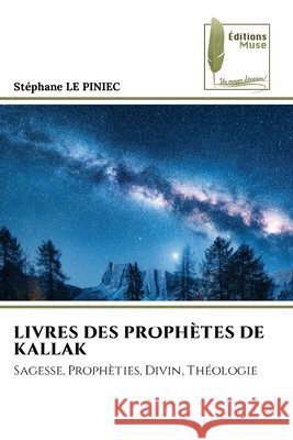 Livres Des Proph?tes de Kallak Stephane L 9786204975498 Editions Muse - książka