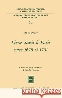 Livres Saisis À Paris Entre 1678 Et 1701: D'Après Une Étude Préliminaire de Motoko Ninomiya Sauvy, A. 9789024713479 Kluwer Academic Publishers - książka