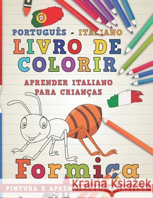 Livro de Colorir Português - Italiano I Aprender Italiano Para Crianças I Pintura E Aprendizagem Criativas Nerdmediabr 9781726656528 Independently Published - książka