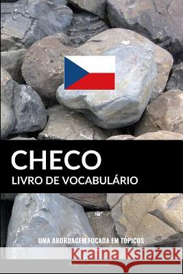 Livro de Vocabulário Checo: Uma Abordagem Focada Em Tópicos Pinhok Languages 9781795308878 Independently Published - książka