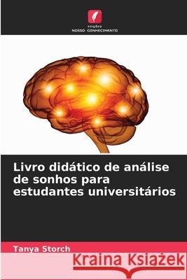 Livro did?tico de an?lise de sonhos para estudantes universit?rios Tanya Storch 9786207615421 Edicoes Nosso Conhecimento - książka