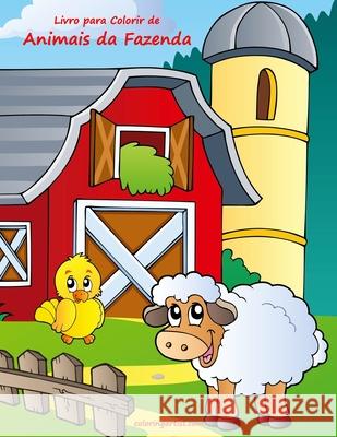 Livro para Colorir de Animais da Fazenda 1 Nick Snels 9781532935756 Createspace Independent Publishing Platform - książka