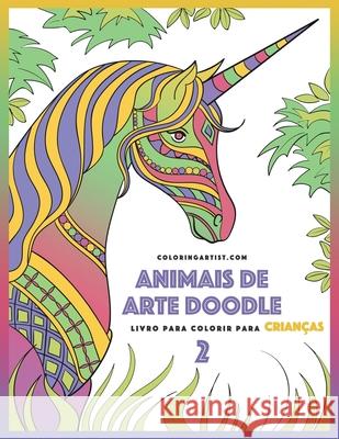 Livro para Colorir de Animais de Arte Doodle para Crianças 2 Nick Snels 9781532939518 Createspace Independent Publishing Platform - książka