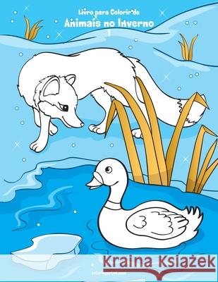 Livro para Colorir de Animais no Inverno 1 Nick Snels 9781675039571 Independently Published - książka