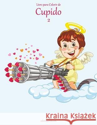 Livro para Colorir de Cupido 2 Nick Snels 9781697551976 Independently Published - książka