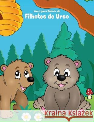 Livro para Colorir de Filhotes de Urso Nick Snels 9781698473888 Independently Published - książka