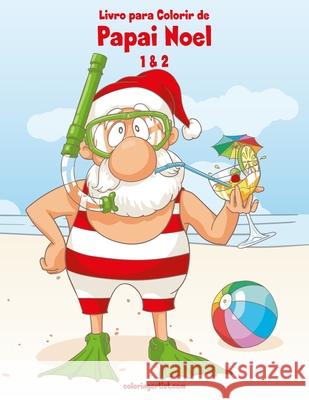 Livro para Colorir de Papai Noel 1 & 2 Nick Snels 9781697637748 Independently Published - książka