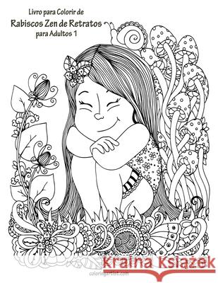 Livro para Colorir de Rabiscos Zen de Retratos para Adultos 1 Nick Snels 9781673065350 Independently Published - książka