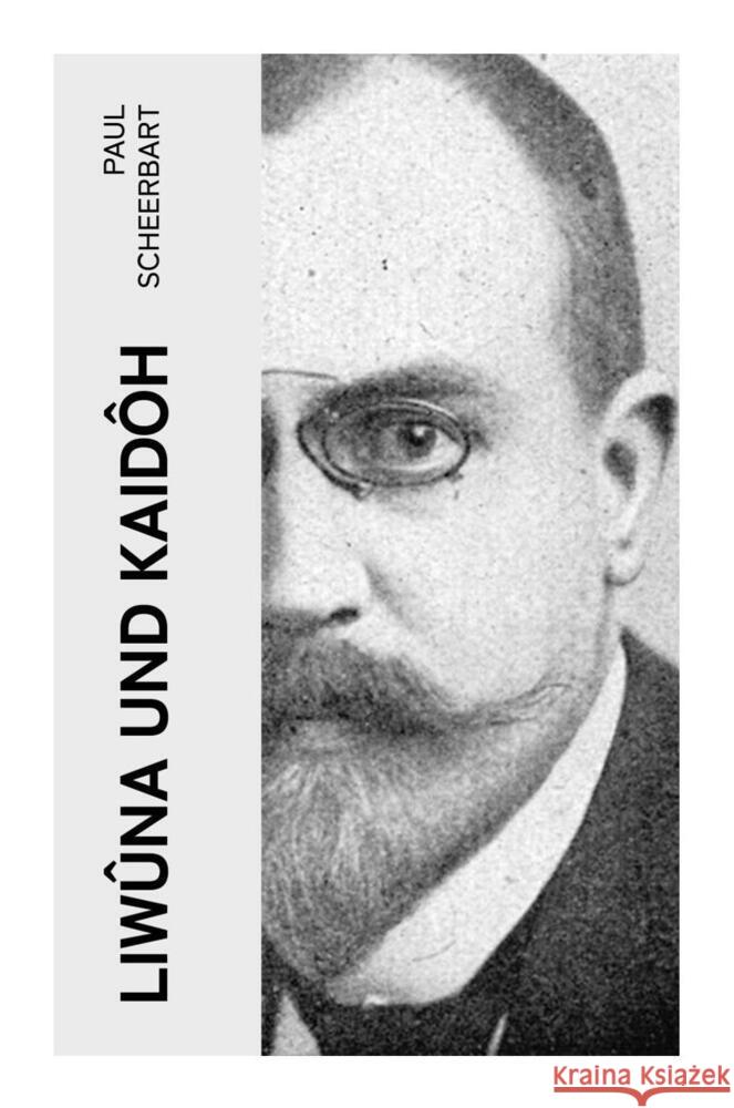 Liwûna und Kaidôh Scheerbart, Paul 9788027361601 e-artnow - książka