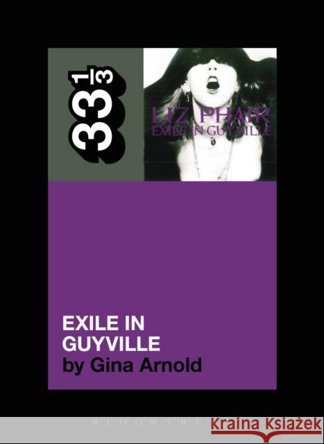 Liz Phair's Exile in Guyville Gina Arnold 9781441162571 Continuum - książka