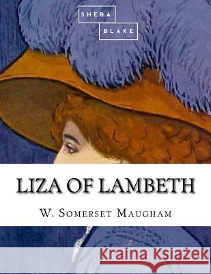 Liza of Lambeth W. Somerse 9781548295479 Createspace Independent Publishing Platform - książka