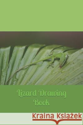Lizard Drawing Book Nath Hrishikesh Nath 9798421623328 Independently published - książka
