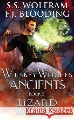 Lizard Wizard S. S. Wolfram F. J. Blooding 9781947790124 Whistling Book Press - książka